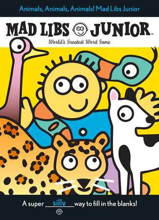 Animals! Animals! Animals! Mad Libs Junior -1