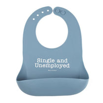 Single and Unemployed Bib