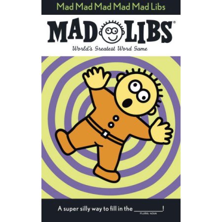 Mad Mad Mad Mad Mad Libs-1