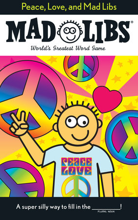 Peace Love and Mad Libs-1