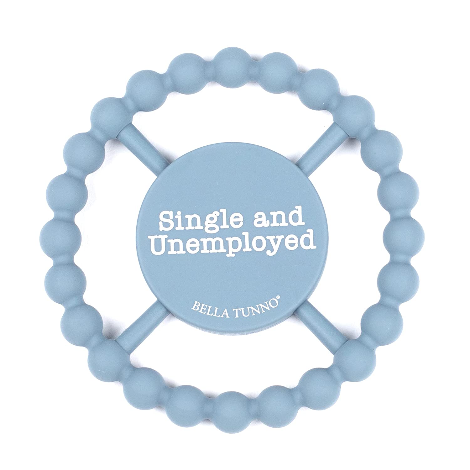 Singe/Unemployed Teether